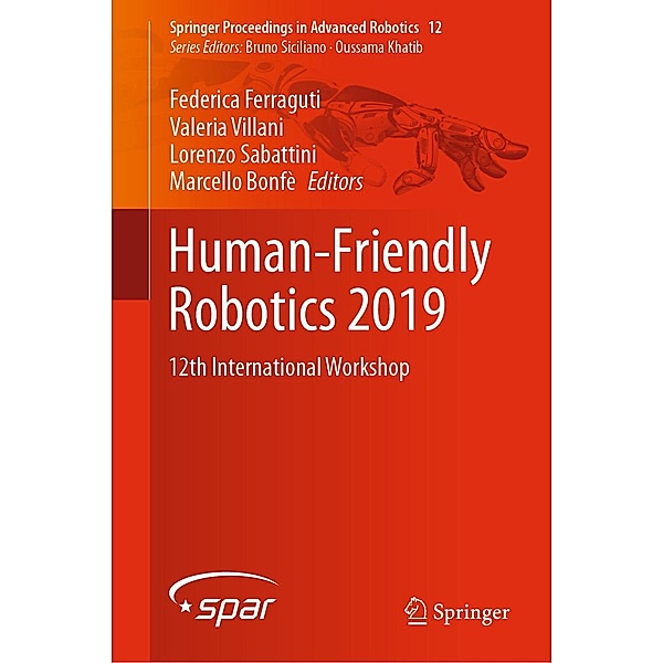 Human-Friendly Robotics 2019 / Springer Proceedings in Advanced Robotics Bd.12