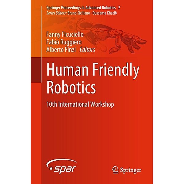 Human Friendly Robotics / Springer Proceedings in Advanced Robotics Bd.7