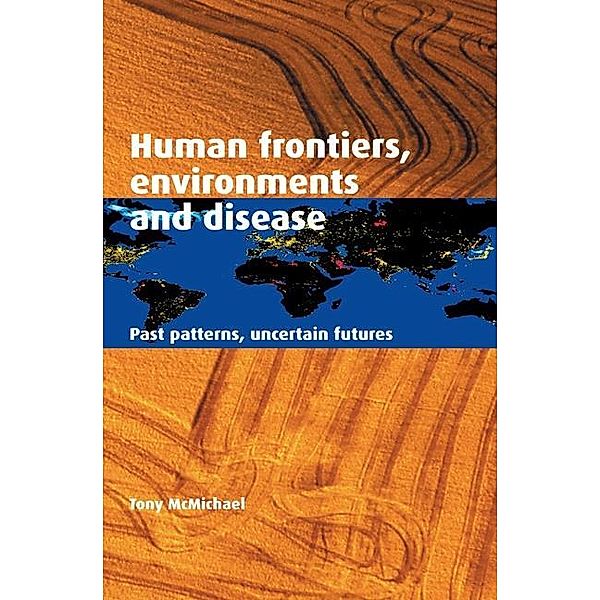 Human Frontiers, Environments and Disease, Tony McMichael