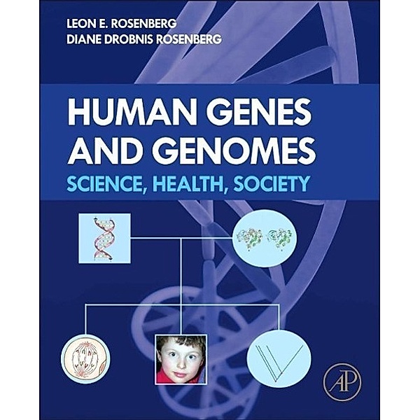 Human Genes and Genomes, Leon Rosenberg, Diane Rosenberg