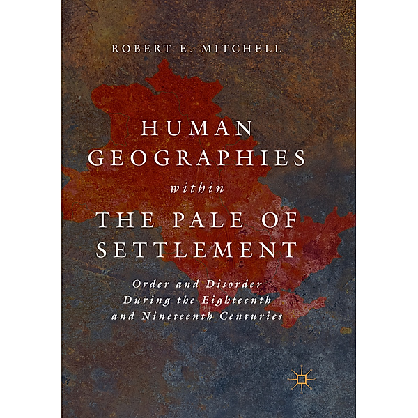 Human Geographies Within the Pale of Settlement, Robert E. Mitchell