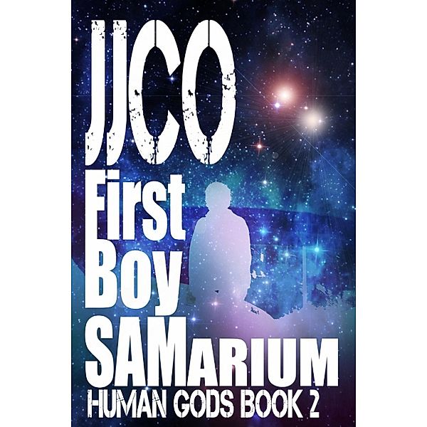Human Gods: First Boy: Samarium (Human Gods, #2), J.J. Co