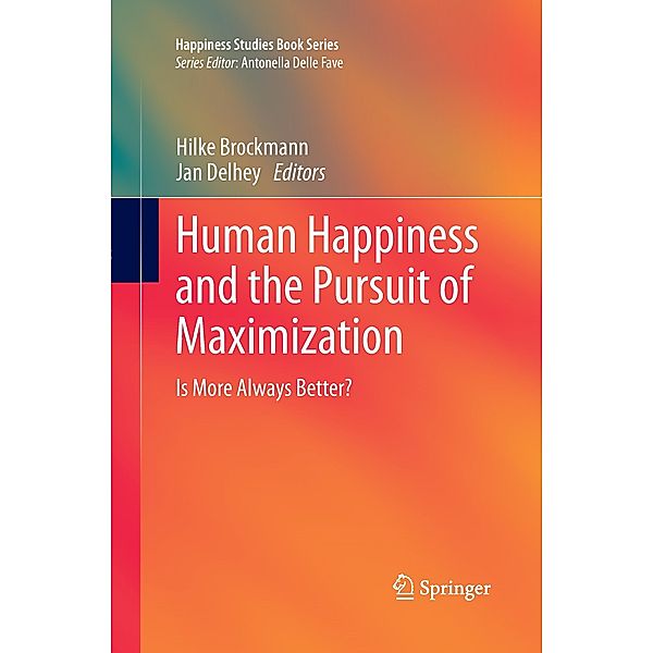 Human Happiness and the Pursuit of Maximization