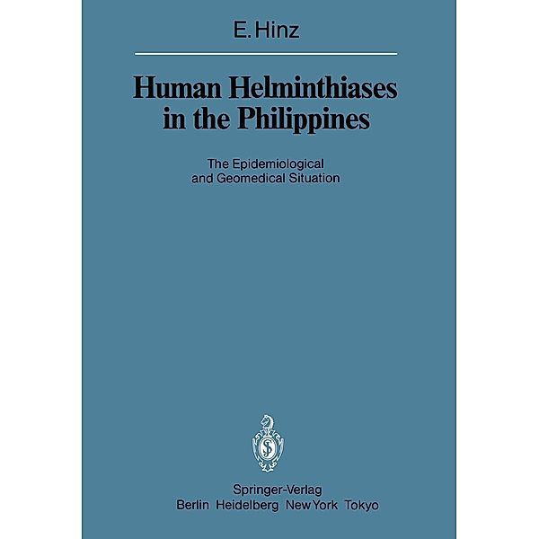 Human Helminthiases in the Philippines / Sitzungsberichte der Heidelberger Akademie der Wissenschaften Bd.1985 / 1985, Erhard Hinz