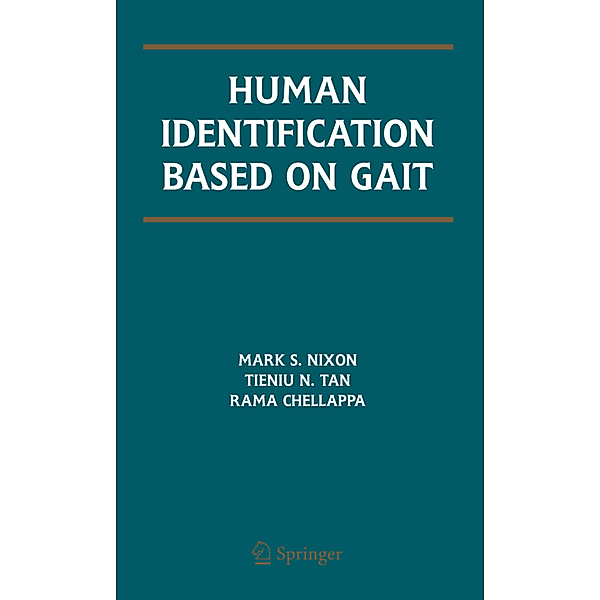 Human Identification Based on Gait, Mark S. Nixon, Tieniu Tan, Rama Chellappa