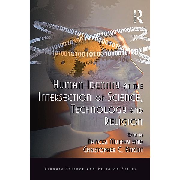 Human Identity at the Intersection of Science, Technology and Religion, Christopher C. Knight
