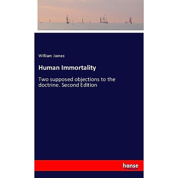 Human Immortality, William James