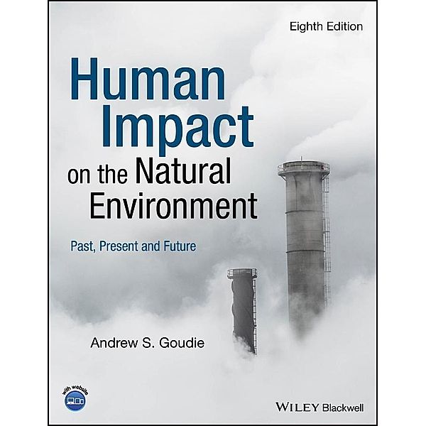 Human Impact on the Natural Environment, Andrew S. Goudie