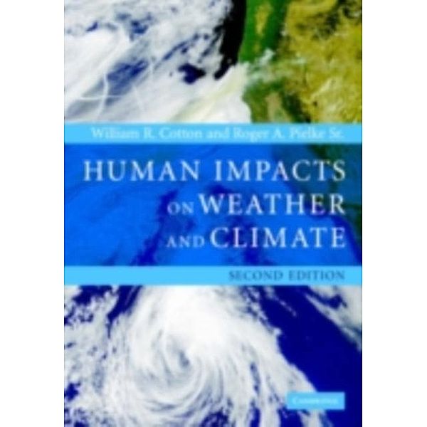 Human Impacts on Weather and Climate, William R. Cotton