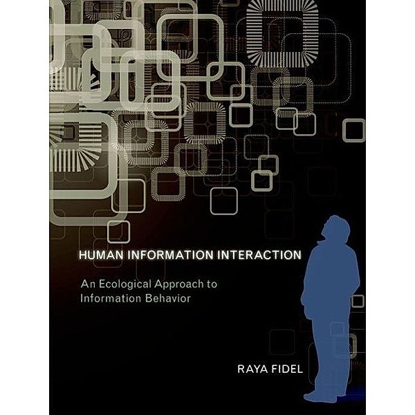 Human Information Interaction, Raya Fidel