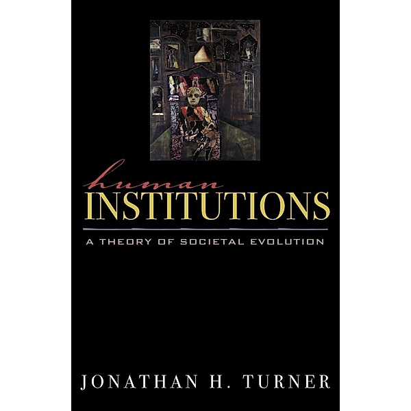 Human Institutions, Jonathan H. Turner