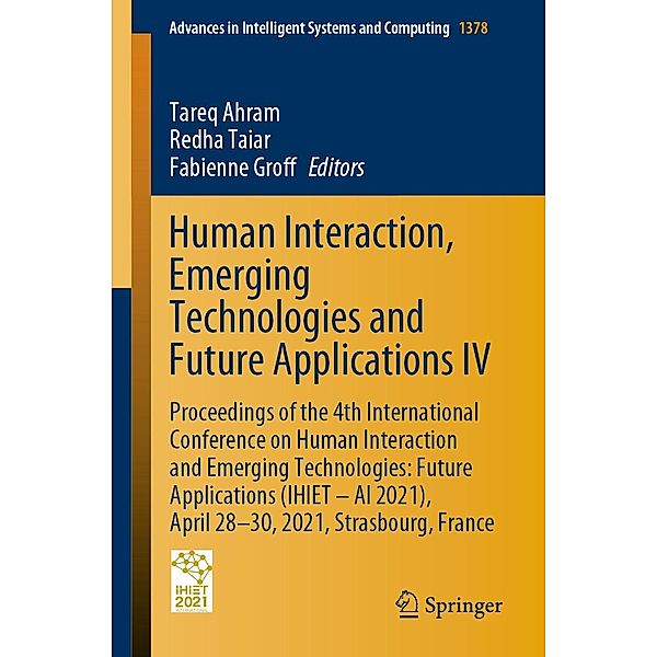 Human Interaction, Emerging Technologies and Future Applications IV / Advances in Intelligent Systems and Computing Bd.1378
