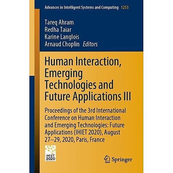 Human Interaction, Emerging Technologies and Future Applications III
