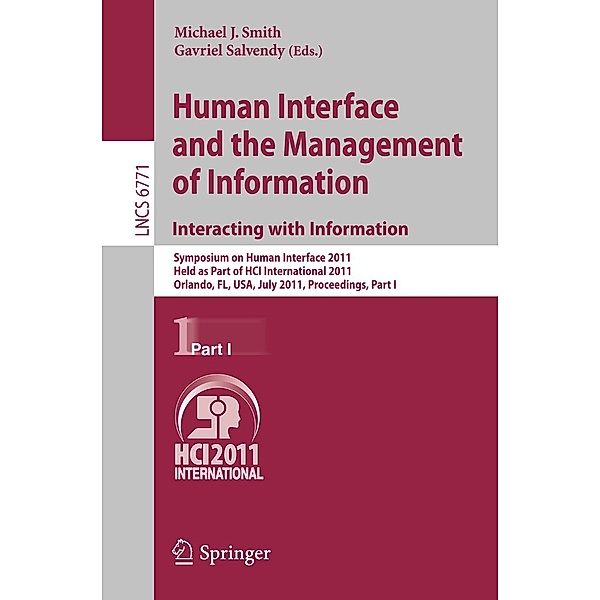 Human Interface and the Management of Information. Interacting with Information / Lecture Notes in Computer Science Bd.6771