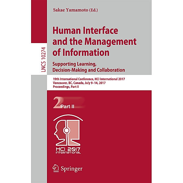 Human Interface and the Management of Information: Supporting Learning, Decision-Making and Collaboration