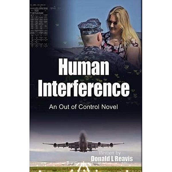 Human Interference / Donald L Reavis, Donald L Reavis