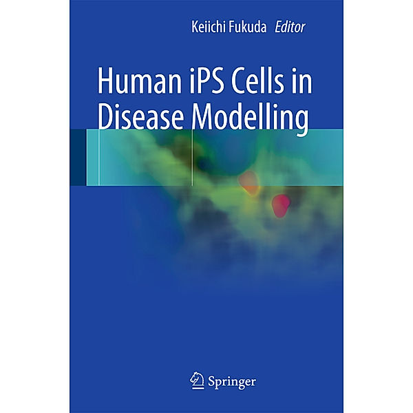 Human iPS Cells in Disease Modelling