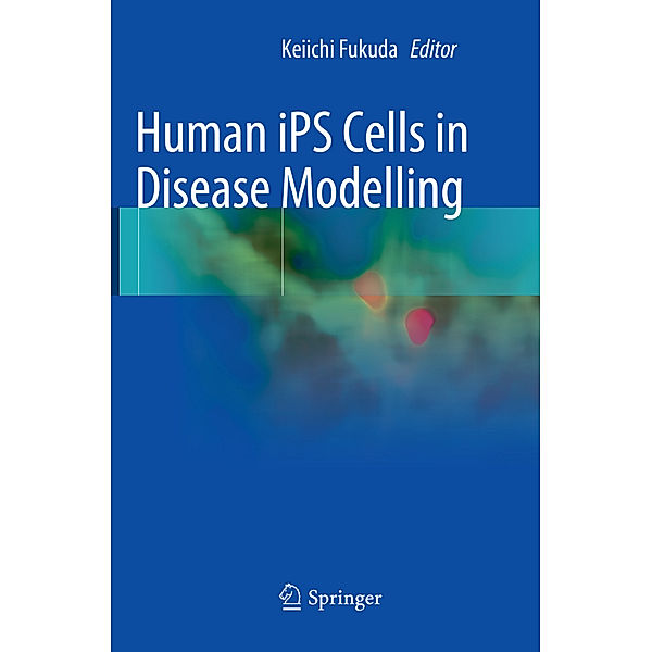 Human iPS Cells in Disease Modelling