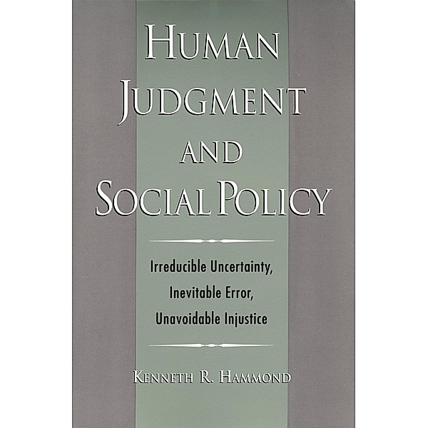 Human Judgment and Social Policy, Kenneth R. Hammond