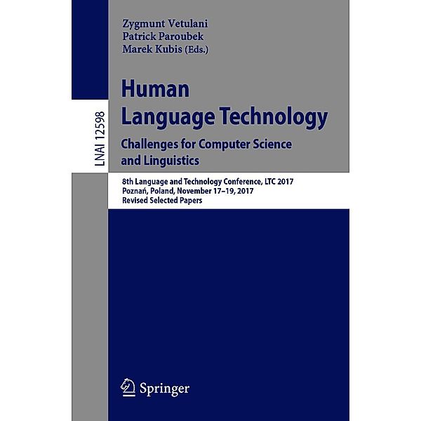 Human Language Technology. Challenges for Computer Science and Linguistics / Lecture Notes in Computer Science Bd.12598
