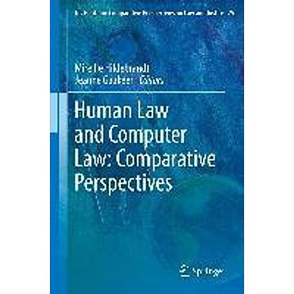 Human Law and Computer Law: Comparative Perspectives / Ius Gentium: Comparative Perspectives on Law and Justice Bd.25