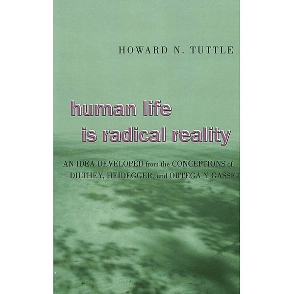 Human Life Is Radical Reality, Howard N. Tuttle