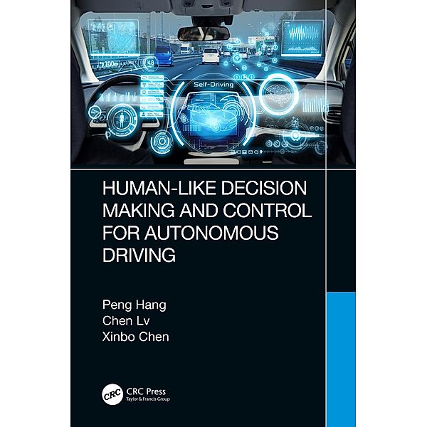 Human-Like Decision Making and Control for Autonomous Driving, Peng Hang, Chen Lv, Xinbo Chen