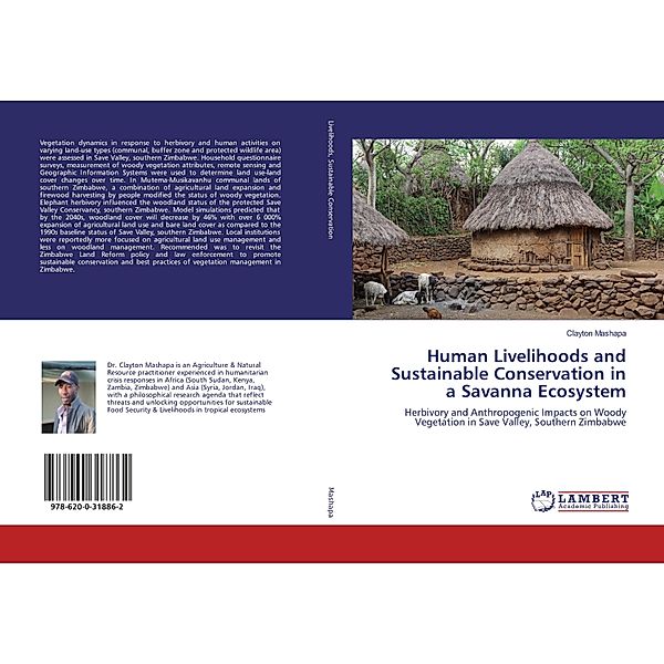 Human Livelihoods and Sustainable Conservation in a Savanna Ecosystem, Clayton Mashapa
