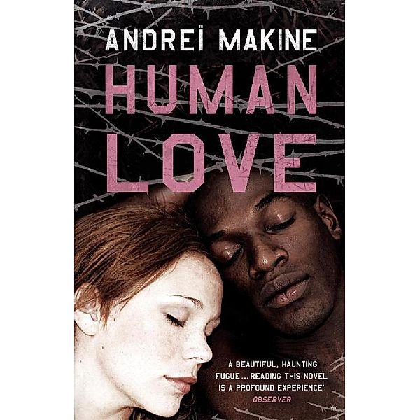 Human Love, Andreï Makine, Andrei Makine