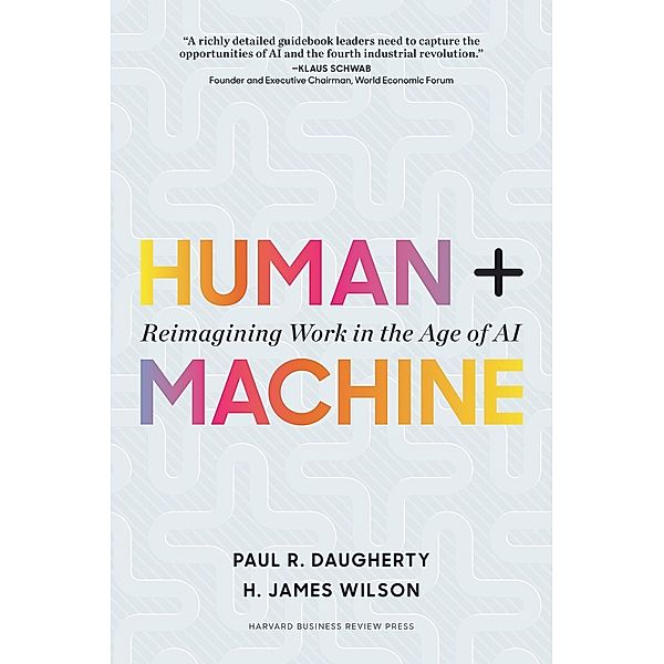 Human + Machine, Paul R. Daugherty, H. James Wilson