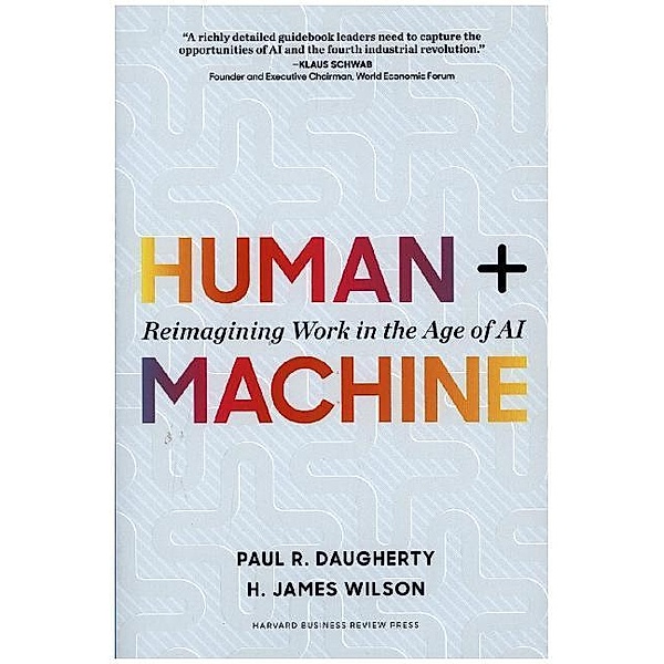 Human + Machine, Paul R. Dougherty, H. James Wilson