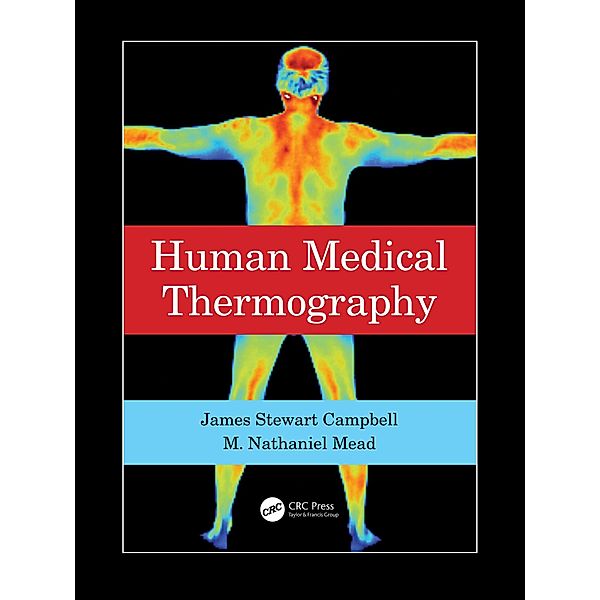 Human Medical Thermography, James Stewart Campbell, M. Nathaniel Mead