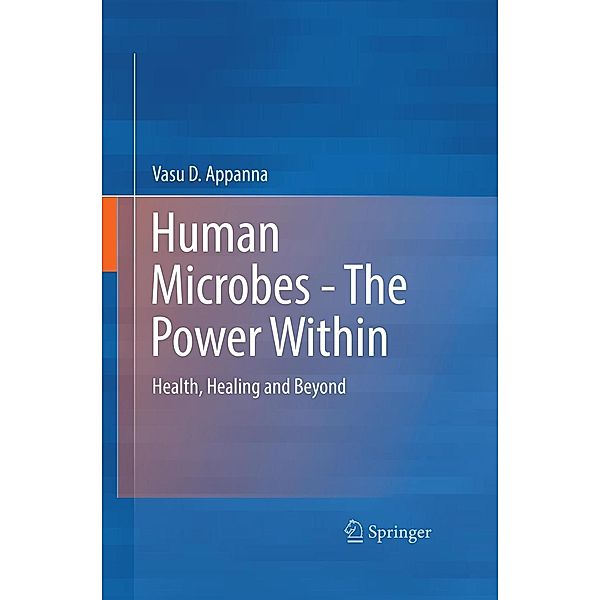 Human Microbes - The Power Within, Vasu D. Appanna