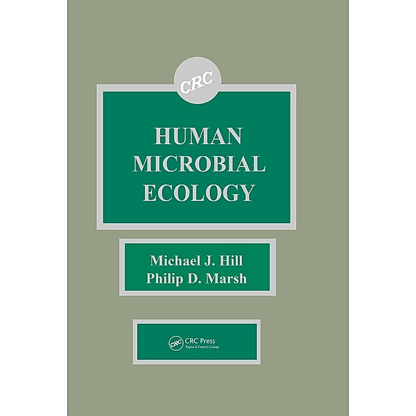 Human Microbial Ecology, Michael J. Hill, Philip D. Marsh
