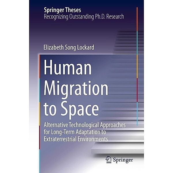 Human Migration to Space / Springer Theses, Elizabeth Song Lockard