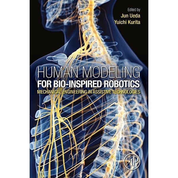 Human Modeling for Bio-Inspired Robotics, Jun Ueda, Yuichi Kurita