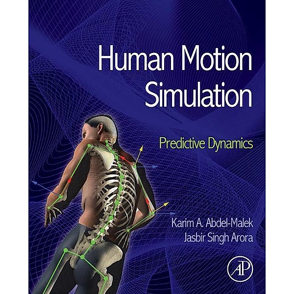 Human Motion Simulation, Karim Abdel-Malek, Jasbir Singh Arora