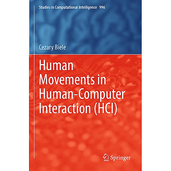 Human Movements in Human-Computer Interaction (HCI), Cezary Biele