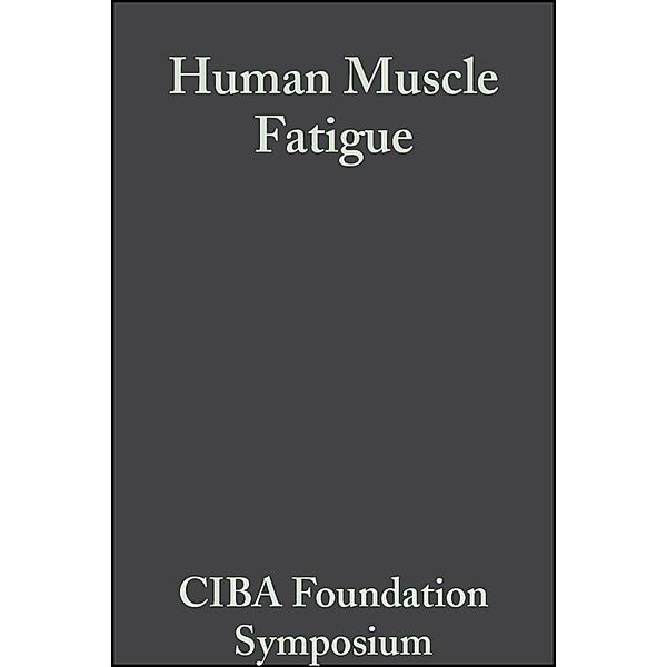 Human Muscle Fatigue / Novartis Foundation Symposium