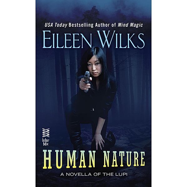 Human Nature / A Novella of the Lupi, Eileen Wilks