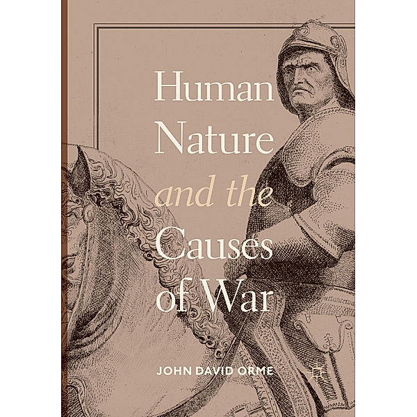 Human Nature and the Causes of War, John David Orme