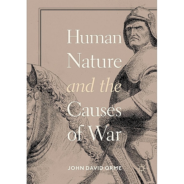 Human Nature and the Causes of War / Progress in Mathematics, John David Orme