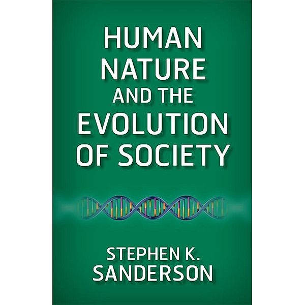 Human Nature and the Evolution of Society, Stephen K. Sanderson