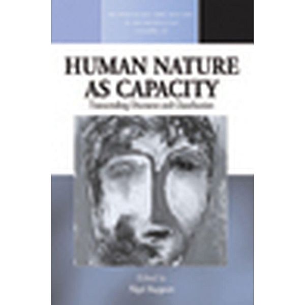 Human Nature as Capacity / Methodology & History in Anthropology Bd.20