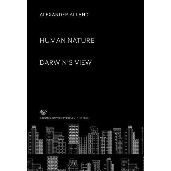 Human Nature: Darwin'S View, Alexander Alland