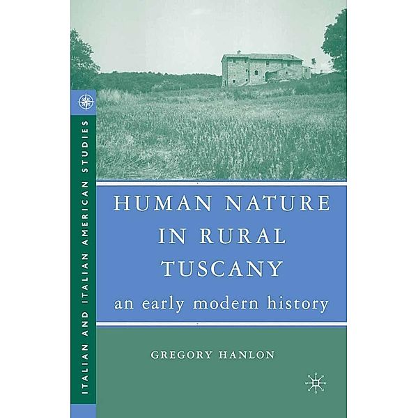 Human Nature in Rural Tuscany / Italian and Italian American Studies, G. Hanlon
