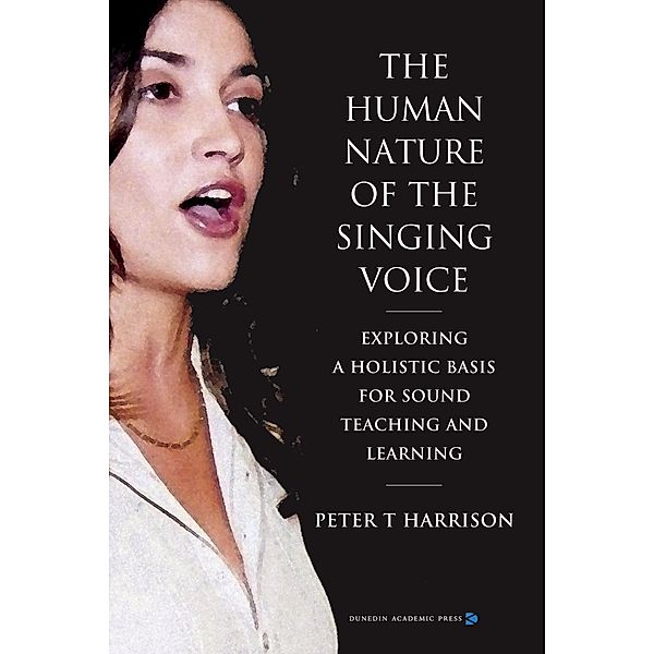 Human Nature of the Singing Voice, Peter T Harrison