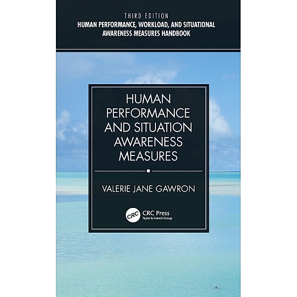 Human Performance and Situation Awareness Measures, Valerie Jane Gawron