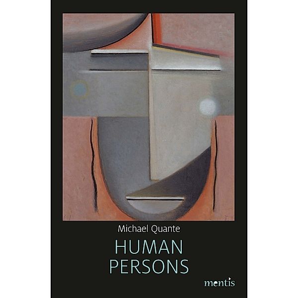 Human Persons, Michael Quante