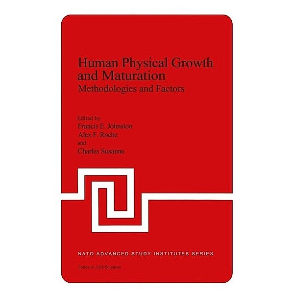 Human Physical Growth and Maturation / NATO Science Series A: Bd.30